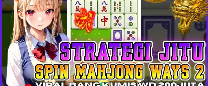 ACC4D: STRATEGI JITU SPIN MAHJONG WAYS 2 – FORMULA RAHASIA JACKPOT PAUS ANTI RUNGKAT! ACC4D: STRATEGI JITU SPIN MAHJONG WAYS 2 – FORMULA RAHASIA JACKPOT PAUS ANTI RUNGKAT!